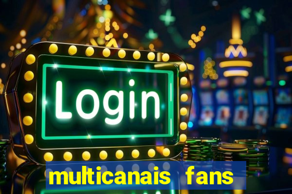 multicanais fans jogo ao vivo